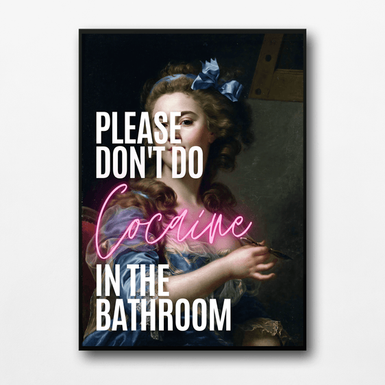 Please Don't Do Cocaine In The Bathroom Print